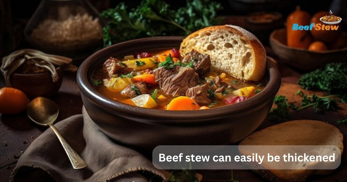 Beef Stew Not Thickening
